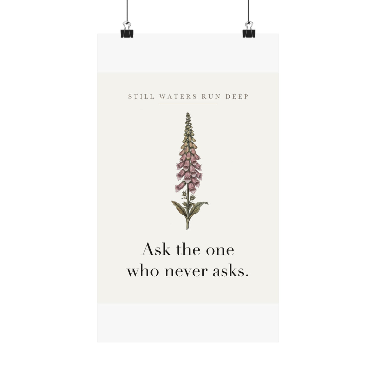Ask The One Who Never Asks Matte Art Print, 9x11 to 24x36 in