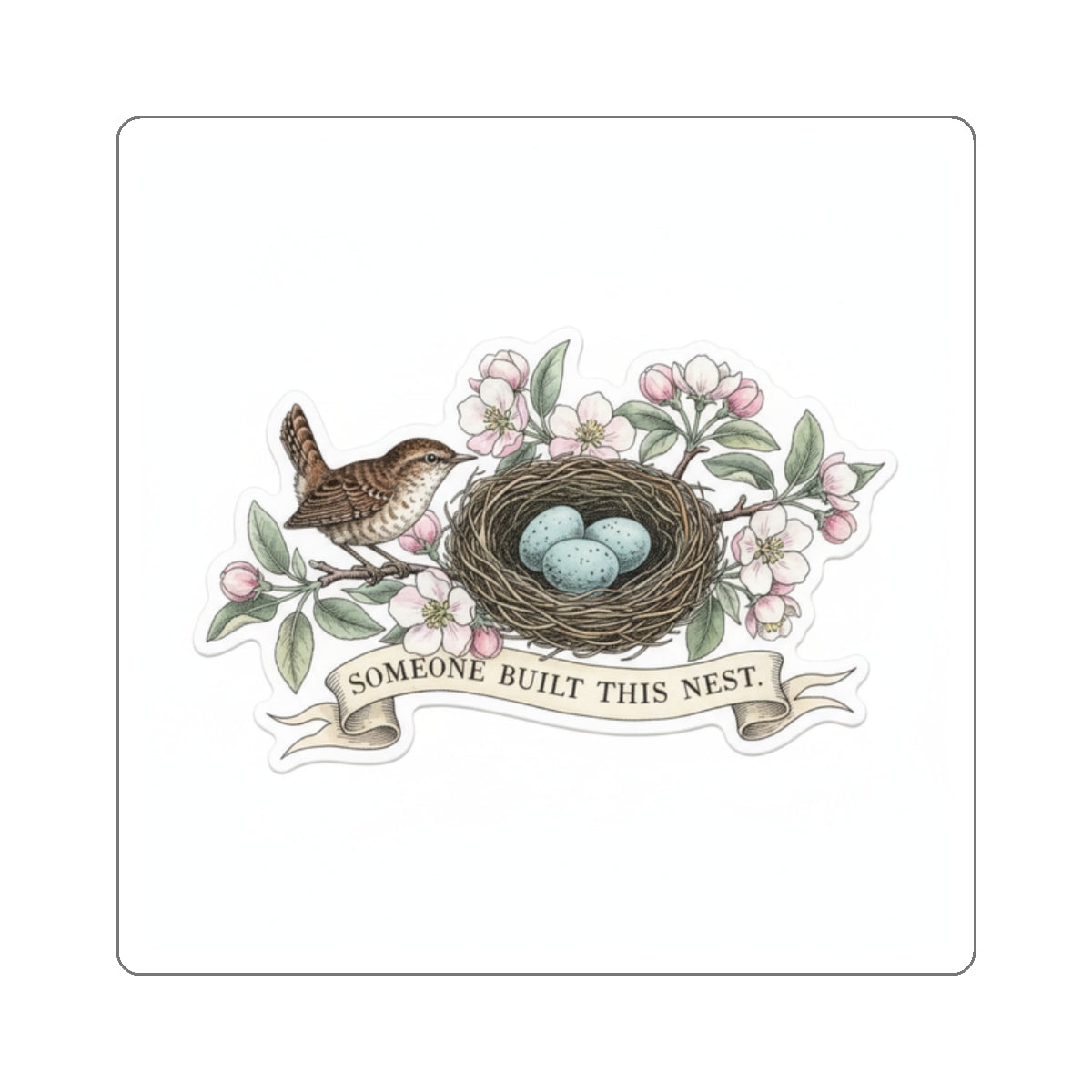 Someone Built This Nest Die-Cut Sticker, Vinyl
