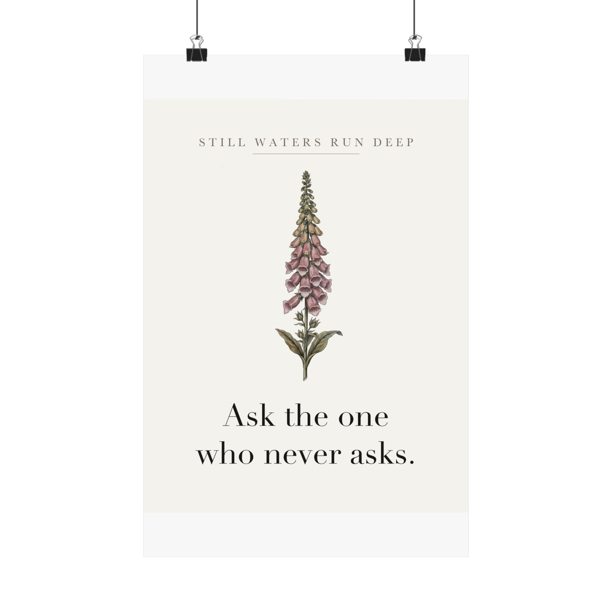 Ask The One Who Never Asks Matte Art Print, 9x11 to 24x36 in