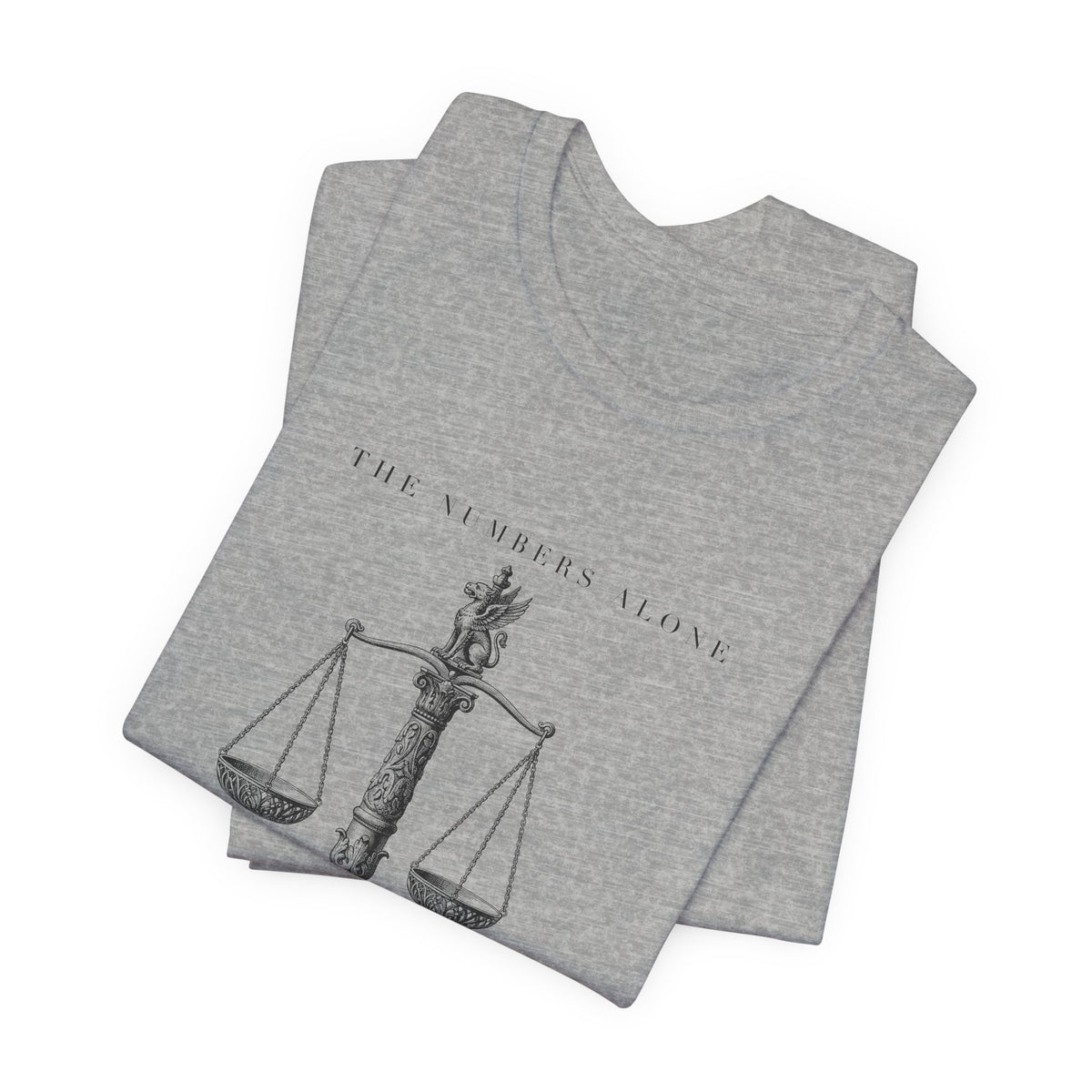 The Numbers Alone Do Not Tell The Tale Engraved Scales Cotton T-Shirt, Unisex XS-3XL