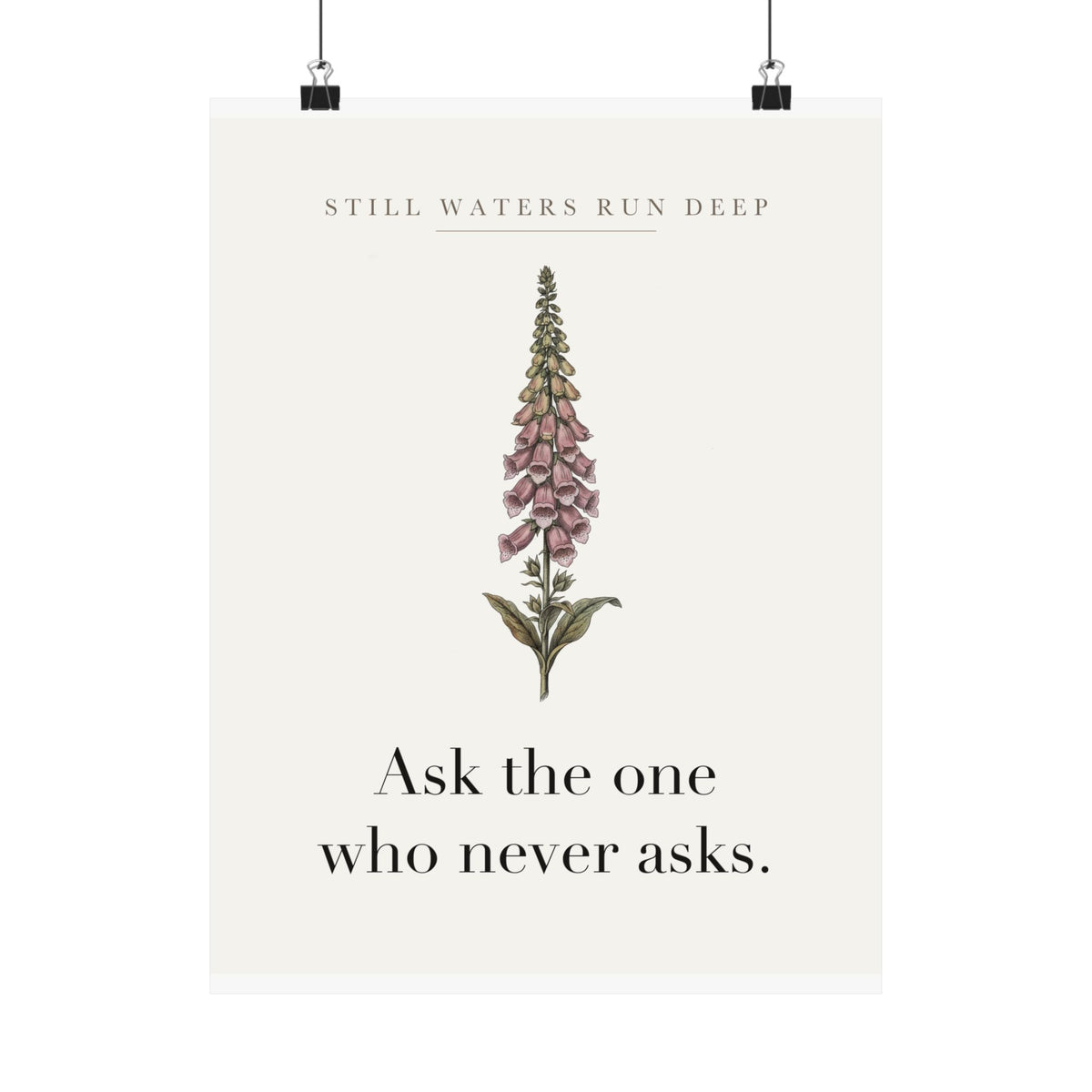 Ask The One Who Never Asks Matte Art Print, 9x11 to 24x36 in