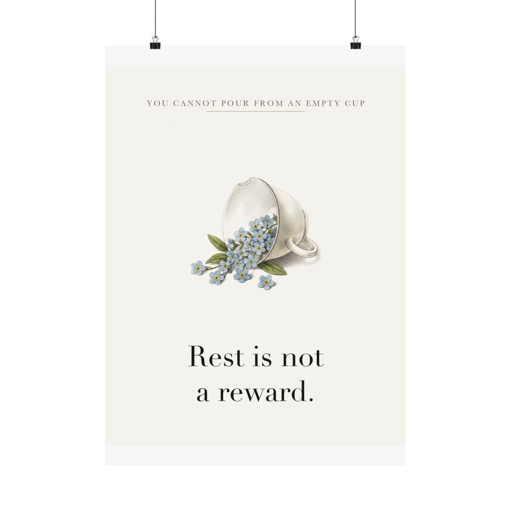 Rest is not a reward Matte Art Print, 9x11 to 24x36 in